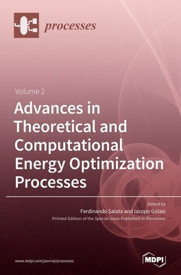 Advances in Theoretical and Computational Energy Optimization Processes Volume 2 by Salata, Ferdinando