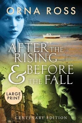 After The Rising and Before The Fall: Centenary Edition by Ross, Orna