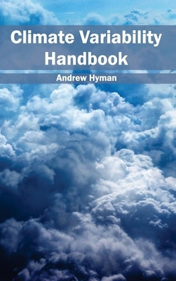 Climate Variability Handbook by Hyman, Andrew