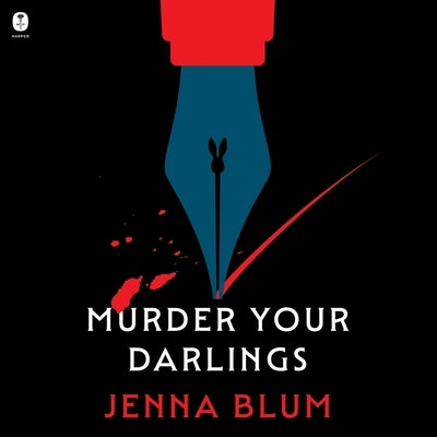 Murder Your Darlings by Blum, Jenna