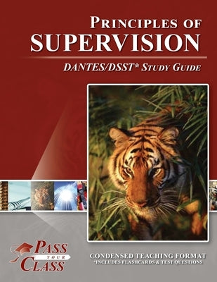 Principles of Supervision DANTES / DSST Test Study Guide by Passyourclass