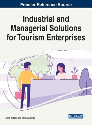 Industrial and Managerial Solutions for Tourism Enterprises by Akbaba, Atilla