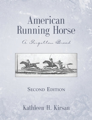 American Running Horse - Second Edition by Kirsan, Kathleen