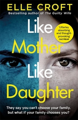 Like Mother, Like Daughter by Croft, Elle