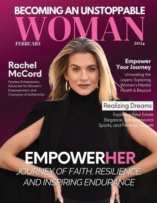 Becoming An Unstoppable Woman Magazine: February 2024 by Olivas, Hanna