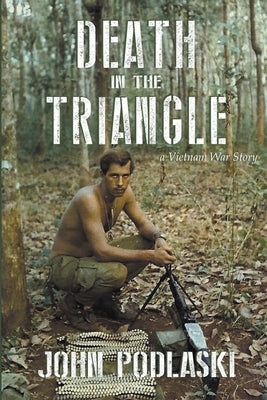 Death in the Triangle by Podlaski, John