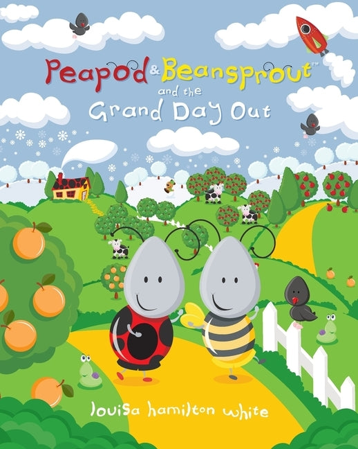 Peapod & Beansprout and the Grand Day Out by Hamilton White, Louisa