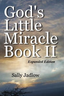 God's Little Miracle Book II by Jadlow, Sally