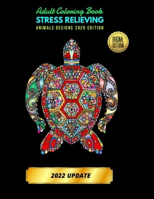 Adult Coloring Book: Stress Relieving Animals Designs 2020 EDITION by Chalas, Sandy J.