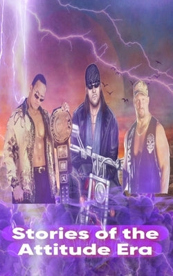Stories of the Attitude Era by Davies, Anthony