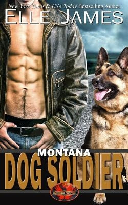 Montana Dog Soldier by James, Elle