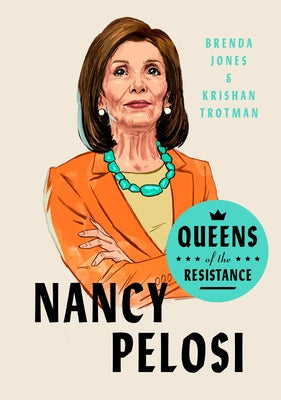 Queens of the Resistance: Nancy Pelosi: A Biography by Jones, Brenda