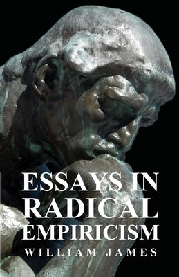Essays in Radical Empiricism by James, William