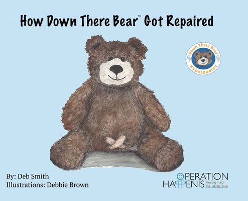 How Down There Bear Got Repaired by Smith, Deb
