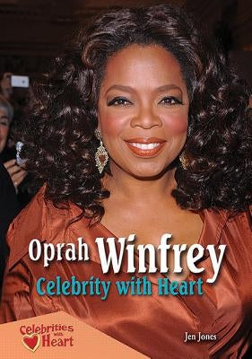 Oprah Winfrey: Celebrity with Heart by Jones Donatelli, Jen