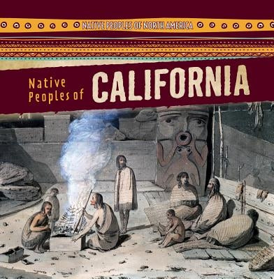 Native Peoples of California by Linde, Barbara M.