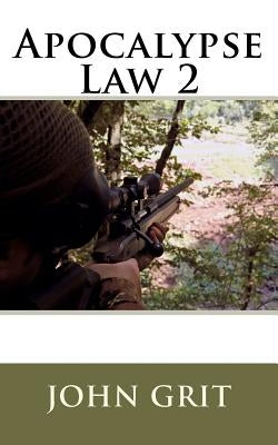 Apocalypse Law 2 by Grit, John