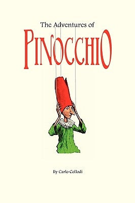 The Adventures of Pinocchio by Collodi, Carlo