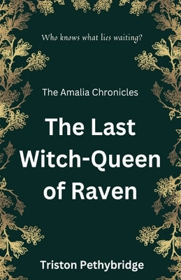The Last Witch-Queen of Raven by Pethybridge, Triston
