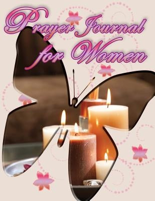 Prayer Journal for Women by Speedy Publishing LLC