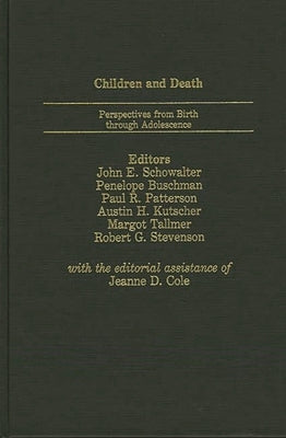 Children and Death: Perspectives from Birth Through Adolescence by Kutscher, Austin