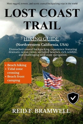 Lost Coast Trail Hiking Guide 2026-2027 by F. Bramwell, Reid
