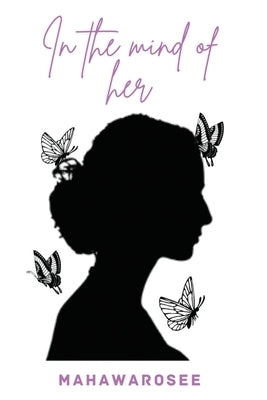 In The Mind Of Her by Rosee, Mahawa