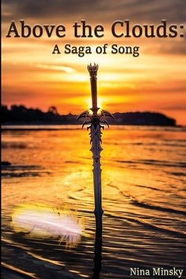 Above the Clouds: A Saga of Song by Minsky, Nina