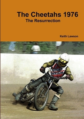 The Cheetahs 1976 - The Resurrection by Lawson, Keith