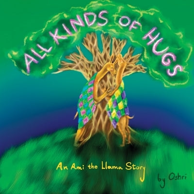 All Kinds of Hugs by Hakak, Oshri