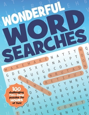 Wonderful Word Searches: 100 Challenging Puzzles for Hours of Fun by Kl Puzzles