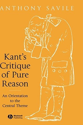Kants Critique Pure Reason by Savile, Anthony