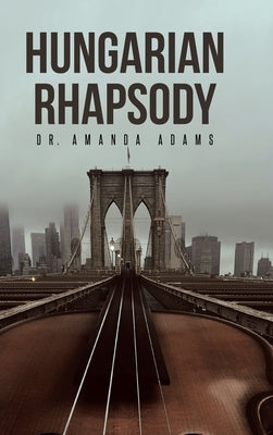 Hungarian Rhapsody by Adams, Amanda