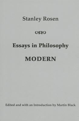 Essays in Philosophy: Modern by Rosen, Stanley