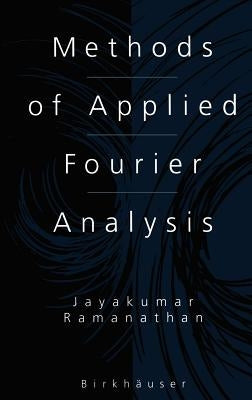 Methods of Applied Fourier Analysis by Ramanathan, Jayakumar