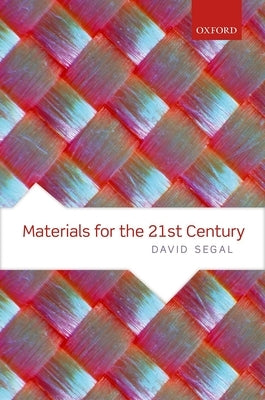 Materials for the 21st Century by Segal, David
