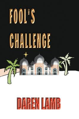 Fool's Challenge by Lamb, Daren