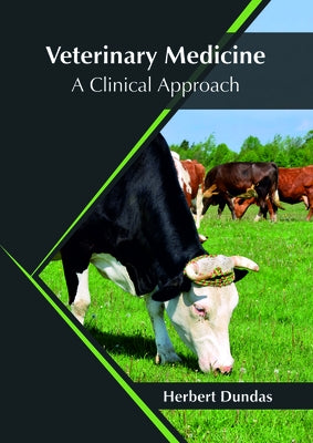 Veterinary Medicine: A Clinical Approach by Dundas, Herbert