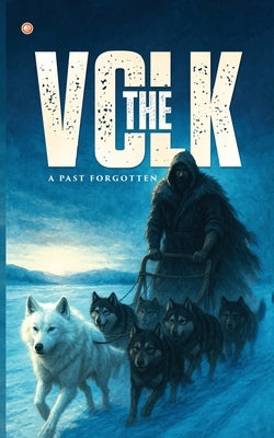 The Volk by Choudhary, Sahil