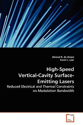 High-Speed Vertical-Cavity Surface-Emitting Lasers by Al-Omari, Ahmad N.