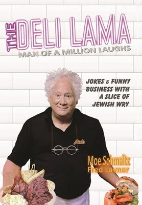 Deli Lama: Man of a Million Laughs: Man of a Million Laughs: Man of a Million Laughs by Lavner, Fred