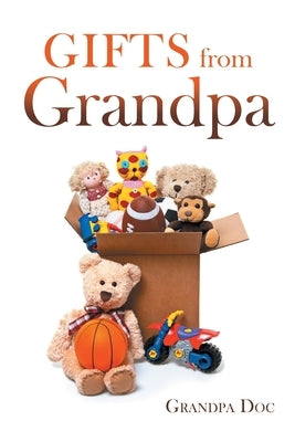 Gifts from Grandpa by Doc, Grandpa
