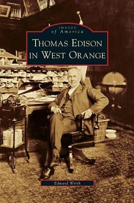 Thomas Edison in West Orange by Wirth, Edward