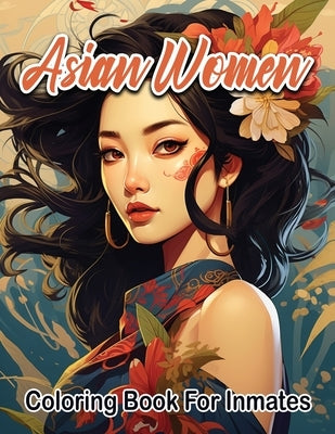 Asian Women coloring book for inmates by Publishing LLC, Sureshot Books