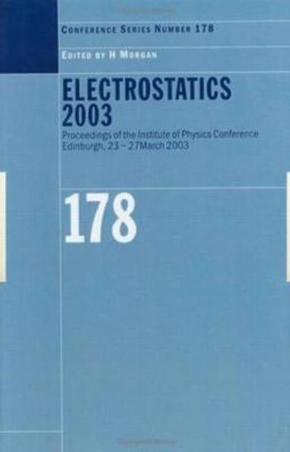 Electrostatics 2003 by Morgan, H.