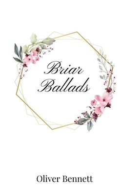 Briar Ballads by Bennett, Oliver