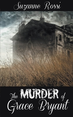 The Murder of Grace Bryant by Rossi, Suzanne
