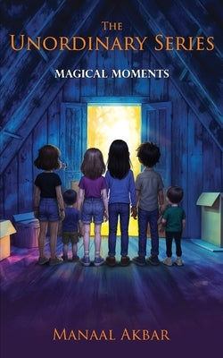 The Unordinary Series; Magical Moments by Akbar, Manaal