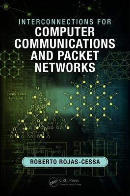 Interconnections for Computer Communications and Packet Networks by Rojas-Cessa, Roberto