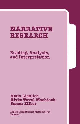 Narrative Research: Reading, Analysis, and Interpretation by Lieblich, Amia